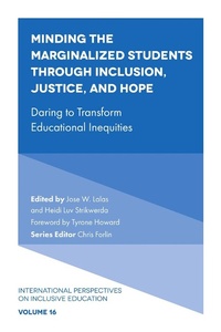Enlarge image Cover: Minding the Marginalized Students Through Inclusion, Justice, and Hope - Emerald Publishing Limited