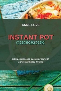 Enlarge image Cover: Instant Pot Cookbook - ANNE LOVE