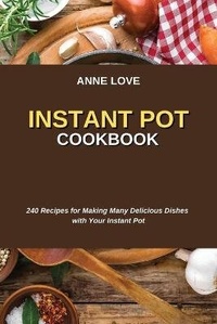 Enlarge image Cover: Instant Pot Cookbook - ANNE LOVE