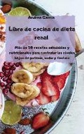 Cover: Libro de cocina de dieta renal - Andrea Garcia