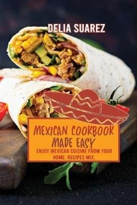 Abbildung von: Mexican Cookbook Made Easy - Delia Suarez