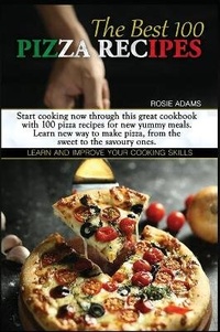 Abbildung von: The Best 100 Pizza Recipes (second edition) - Rosie Adams