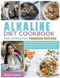 Cover: Alkaline Diet Cookbook for Athletes - Dr. Grace Lewis