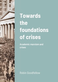 Enlarge image Cover: Towards the foundations of crises - Robin Goodfellow Editions