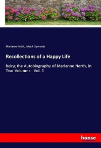 Enlarge image Cover: Recollections of a Happy Life - Hansebooks