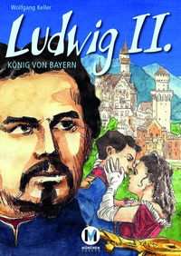Abbildung von: Ludwig II. - MünchenVerlag ein Imprint von Langen Müller Verlag GmbH