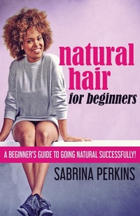 Abbildung von: Natural Hair For Beginners - Next Chapter