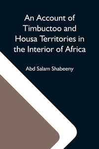 Abbildung von: An Account Of Timbuctoo And Housa Territories In The Interior Of Africa - Alpha Editions