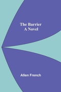 Cover: The Barrier; A Novel - Alpha Editions