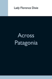 Abbildung von: Across Patagonia - Alpha Editions