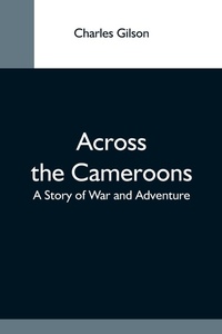 Enlarge image Cover: Across The Cameroons - Alpha Editions