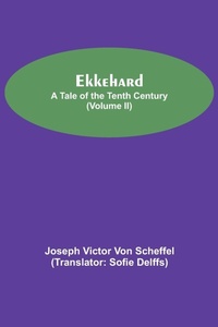 Enlarge image Cover: Ekkehard; A Tale Of The Tenth Century (Volume II) - Alpha Editions