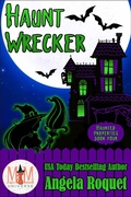 Cover: Haunt Wrecker: Magic and Mayhem Universe (Haunted Properties, #4) - Haunted Properties