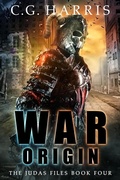 Cover: War Origin (The Judas Files, #4) - Hot Chocolate Press