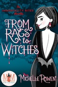 Cover: From Rags to Witches: Magic and Mayhem Universe (Immortality Bites, #8.5) - Immortality Bites
