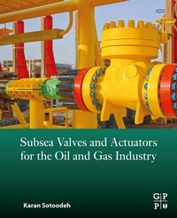 Abbildung von: Subsea Valves and Actuators for the Oil and Gas Industry - Gulf Professional Publishing