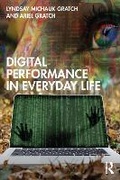 Cover: Digital Performance in Everyday Life - Taylor & Francis
