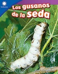 Cover: Los gusanos de la seda - Teacher Created Materials, Inc