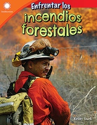 Abbildung von: Enfrentar los incendios forestales - Teacher Created Materials, Inc