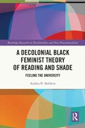 Cover: A Decolonial Black Feminist Theory of Reading and Shade - Routledge