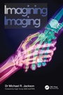 Cover: Imagining Imaging - CRC Press
