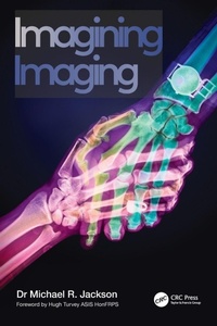 Enlarge image Cover: Imagining Imaging - CRC Press