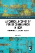Cover: A Political Ecology of Forest Conservation in India - Routledge