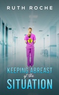 Cover: Keeping Abreast of the Situation - Austin Macauley Publishers Ltd