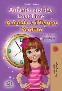 Abbildung von: Amanda and the Lost Time Amanda e il Tempo Perduto (English Italian Bilingual Collection) - KidKiddos Books Ltd.