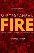Cover: Subterranean Fire - Haymarket Books