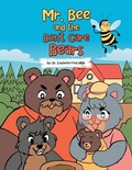 Cover: Mr. Bee and the Don't Care Bears - Xlibris Us