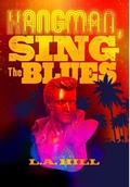 Cover: Hangman, Sing the Blues - Lulu.com