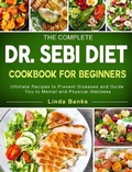 Cover: The Complete Dr. Sebi Diet Cookbook for Beginners - Kerri M. Williams
