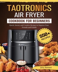 Abbildung von: TaoTronics Air Fryer Cookbook For Beginners - Jerry Steward