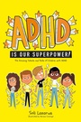 Cover: ADHD Is Our Superpower - Jessica Kingsley Publishers
