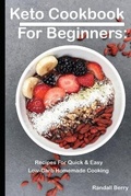 Cover: Keto Cookbook For Beginners - Randall Berry
