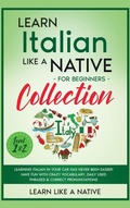Cover: Learn Italian Like a Native for Beginners Collection - Level 1 & 2 - Learn Like A Native