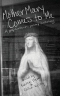 Cover: Mother Mary Comes to Me - Madville Publishing
