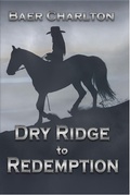 Cover: Dry Ridge to Redemption (Rocket Roberts, #2) - Baer Charlton