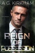 Cover: Reign Of Possession (Dark Reign, #3) - A.G. Kirkham
