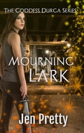 Cover: Mourning Lark (The Goddess Durga, #3) - The Goddess Durga