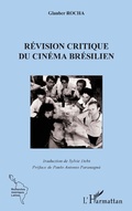 Cover: La r&eacute;vision critique du cinema br&eacute;silien - Editions L'Harmattan