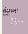 Cover: David Chipperfield Architects Berlin et le Kunsthaus Z&uuml;rich - Scheidegger & Spiess