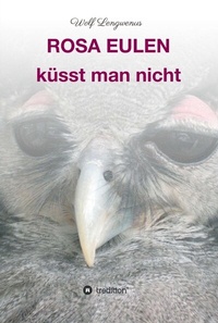 Abbildung von: Rosa Eulen küsst man nicht - tredition
