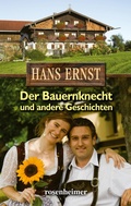 Cover: Der Bauernknecht und andere Geschichten - Rosenheimer Verlagshaus