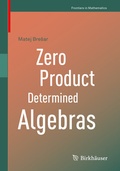Cover: Zero Product Determined Algebras - Birkh&auml;user