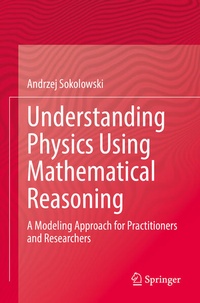 Enlarge image Cover: Understanding Physics Using Mathematical Reasoning - Springer