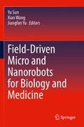 Cover: Field-Driven Micro and Nanorobots for Biology and Medicine - Springer