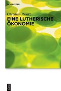 Cover: Eine lutherische &Ouml;konomie - De Gruyter