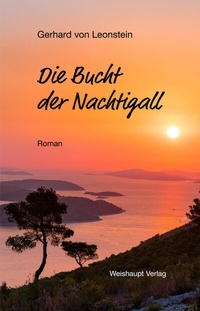 Abbildung von: Die Bucht der Nachtigall - Weishaupt, H